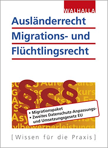 Ausländerrecht, Migrations- und Flüchtlingsrecht Ausgabe 2020 Ausländerrecht, Migrations- und Flüchtlingsrecht Ausgabe 2020