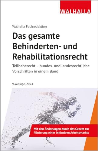 Das gesamte Behinderten- und Rehabilitationsrecht Ausgabe 2024: Ausgabe 2024; Teilhaberecht - bundes- und landesrechtliche Vorschriften in einem Band