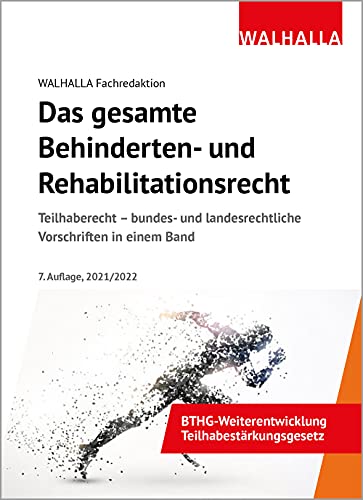 Das gesamte Behinderten- und Rehabilitationsrecht: Ausgabe 2021/2022; Teilhaberecht – bundes- und landesrechtliche Vorschriften in einem Band Das gesamte Behinderten- und Rehabilitationsrecht: Ausgabe 2021/2022; Teilhaberecht – bundes- und landesrechtliche Vorschriften in einem Band