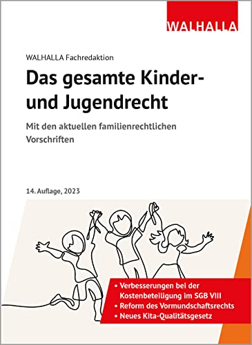 Das gesamte Kinder- und Jugendrecht: Ausgabe 2023; Mit den aktuellen familienrechtlichen Vorschriften Das gesamte Kinder- und Jugendrecht: Ausgabe 2023; Mit den aktuellen familienrechtlichen Vorschriften