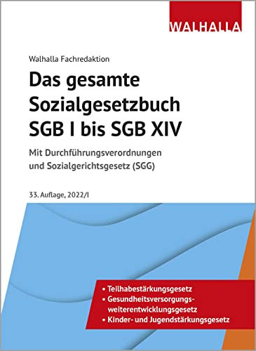 Das gesamte Sozialgesetzbuch SGB I bis SGB XIV: Mit Durchführungsverordnungen und Sozialgerichtsgesetz (SGG)