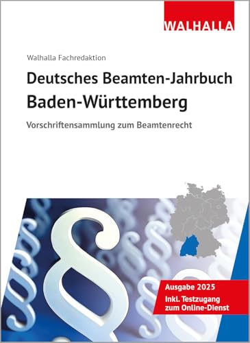 Deutsches Beamten-Jahrbuch Baden-Württemberg 2025: Vorschriftensammlung zum Beamtenrecht. Rechtsstand: 1. Februar 2025 von WALHALLA Fachverlag
