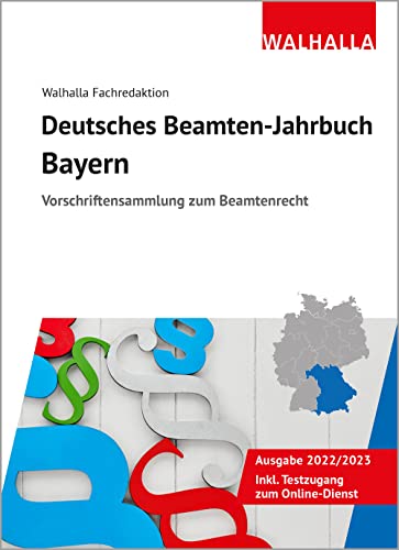 Deutsches Beamten-Jahrbuch Bayern 2022/2023: Vorschriftensammlung zum Beamtenrecht Deutsches Beamten-Jahrbuch Bayern 2022/2023: Vorschriftensammlung zum Beamtenrecht