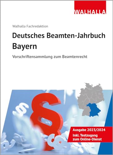 Deutsches Beamten-Jahrbuch Bayern 2023: Vorschriftensammlung zum Beamtenrecht von Walhalla Fachverlag