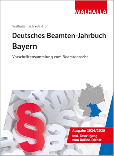 Deutsches Beamten-Jahrbuch Bayern 2024: Vorschriftensammlung zum Beamtenrecht Deutsches Beamten-Jahrbuch Bayern 2024: Vorschriftensammlung zum Beamtenrecht