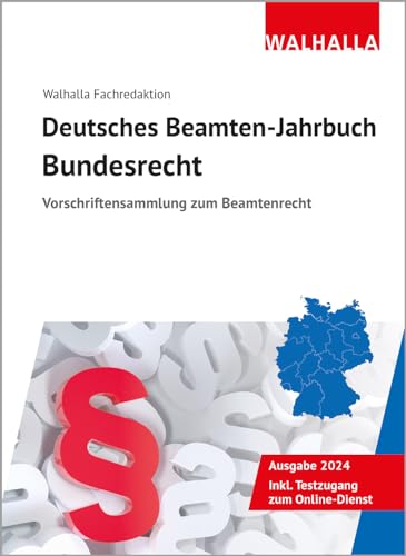 Deutsches Beamten-Jahrbuch Bundesrecht 2024: Vorschriftensammlung zum Beamtenrecht von Walhalla Fachverlag