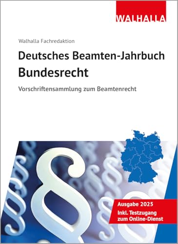 Deutsches Beamten-Jahrbuch Bundesrecht 2025: Vorschriftensammlung zum Beamtenrecht. Rechtsstand: 1. Februar 2025 von Walhalla und Praetoria