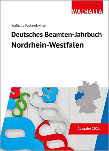 Deutsches Beamten-Jahrbuch Nordrhein-Westfalen 2021: Vorschriftensammlung zum Beamtenrecht Deutsches Beamten-Jahrbuch Nordrhein-Westfalen 2021: Vorschriftensammlung zum Beamtenrecht