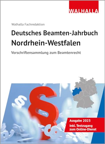 Deutsches Beamten-Jahrbuch Nordrhein-Westfalen 2023: Vorschriftensammlung zum Beamtenrecht Deutsches Beamten-Jahrbuch Nordrhein-Westfalen 2023: Vorschriftensammlung zum Beamtenrecht