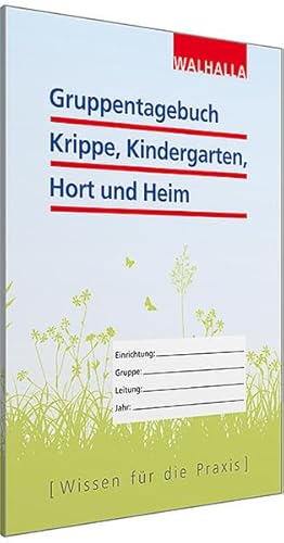 Gruppentagebuch, für Krippe, Kindergarten, Hort und Heim