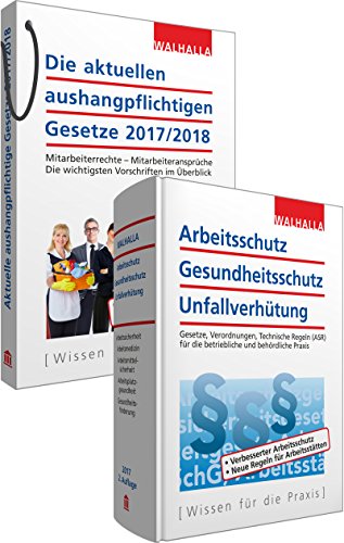 Kombi-Paket Die aktuellen aushangpflichtigen Gesetze 2016 + Arbeitsschutz, Gesundheitsschutz, Unfallverhütung: Mitarbeiterrechte - ... für die betriebliche und behördliche Praxis