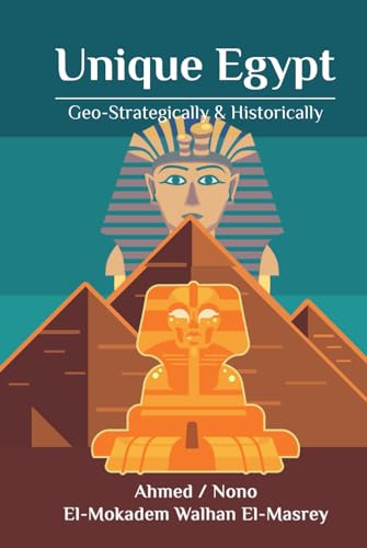 Unique Egypt: Geo-Strategically & Historically von Woodbridge Publishers