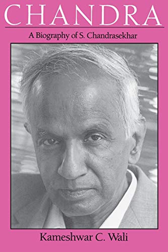 Chandra: A Biography of S. Chandrasekhar (Centennial Publications of the University of Chicago Press) von University of Chicago Press