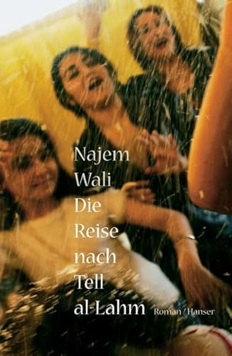 Die Reise nach Tell al-Lahm: Roman von HANSER FACHBUCHVERLAG