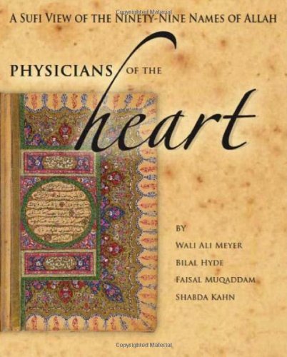 Physician'S of the Heart: A Sufi View of the 99 Names of Allah
