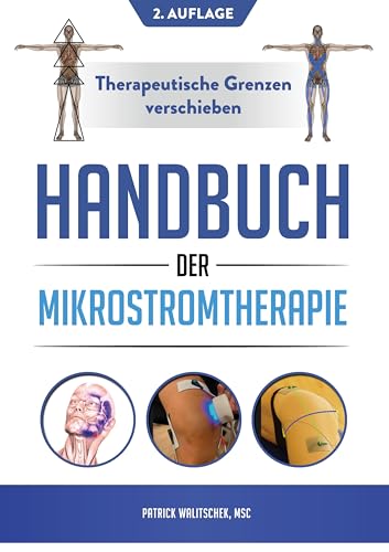 Handbuch der Mikrostromtherapie: Weg vom Symptom, hin zum System - 2. Auflage von BoD – Books on Demand