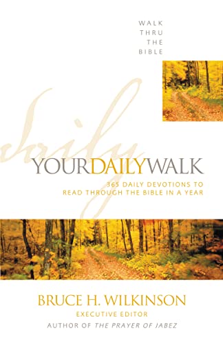 Your Daily Walk: 365 Daily Devotions to Read through the Bible in a Year (Walk Thru the Bible)