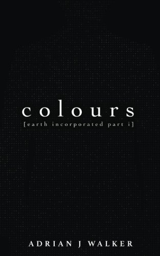 Colours (Earth Incoporated, Band 1)