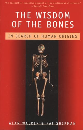 The Wisdom of the Bones: In Search of Human Origins von Vintage