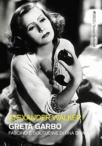 Greta Garbo. Fascino e solitudine di una diva. Ediz. illustrata (Sunset boulevard) von SUNSET BOULEVARD