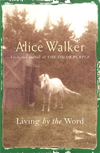 Alice Walker: Living by the Word Alice Walker: Living by the Word
