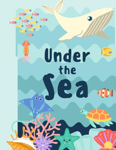 Under The Sea: Kids Coloring and Practice Writing Book von Independently published