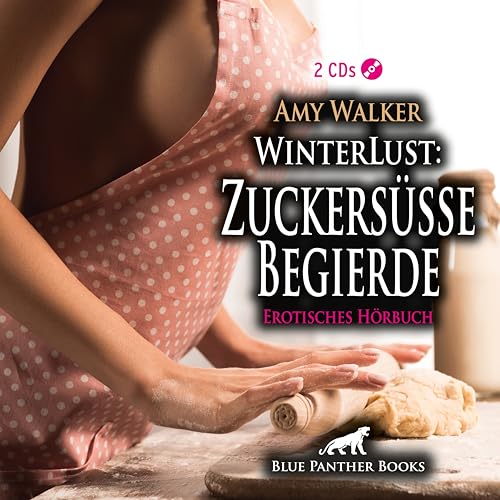 WinterLust: Zuckersüße Begierde | Erotik Audio Story | Erotisches Hörbuch Audio CD: Sie muss beweisen, dass sie alles aus dem Effeff beherrscht - auch unter Druck ... WinterLust: Zuckersüße Begierde | Erotik Audio Story | Erotisches Hörbuch Audio CD: Sie muss beweisen, dass sie alles aus dem Effeff beherrscht - auch unter Druck ... von blue panther books