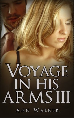 Voyage In His Arms: 3 (Cruise Away With Him, Band 3) von CreateSpace Independent Publishing Platform