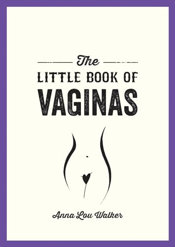 The Little Book of Vaginas: Everything You Need to Know von Summersdale Publishers Ltd
