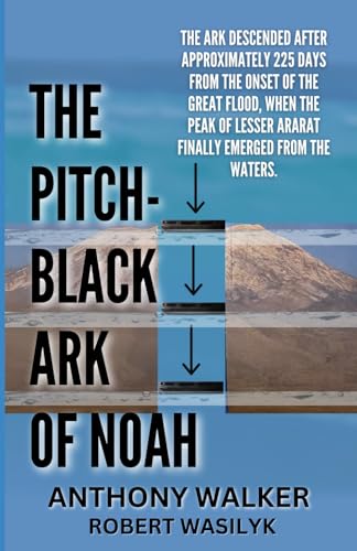 The Pitch-Black Ark of Noah: A Comprehensive Exploration of Biblical Events from Genesis to Revelation von Sisters Ignited Media and Publishing Inc.