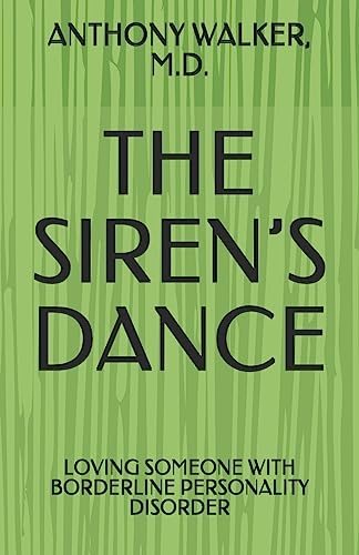 The Siren's Dance: My Marriage to a Borderline: A Case Study von Booksurge Publishing