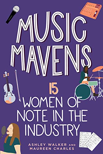 Music Mavens: 15 Women of Note in the Industry (Women of Power) von Chicago Review Press
