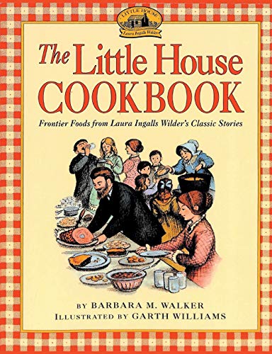 The Little House Cookbook von WWW.Snowballpublishing.com