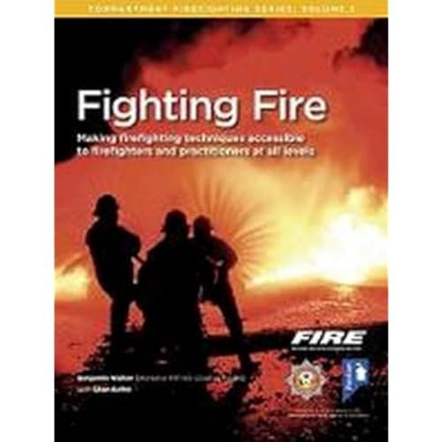 Fighting Fire (Compartment Firefighting Series, Band 3)
