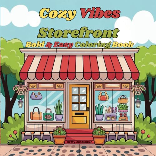 Cozy Vibes Storefront: Bold & Easy Coloring Book For All Ages | Cozy Vibes Storefront: Bold & Easy Coloring Book For All Ages | von Independently published