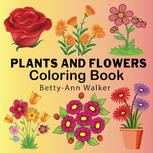 Plants & Flowers Coloring Book: 25 Simple, Big Nature Illustrations, and Stress Relief For Adults, Teens | Also Great Gift for Kids Plants & Flowers Coloring Book: 25 Simple, Big Nature Illustrations, and Stress Relief For Adults, Teens | Also Great Gift for Kids von Independently published