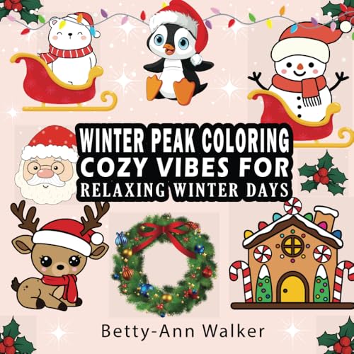 Winter Peak Coloring: Cozy Vibes for Relaxing Winter Days ( Bold & Easy) (X-mas Coloring Book) von Independently published