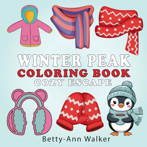 Winter Peak Cozy Escape: Coloring Book Simple designs for Adults & Kids (Bold and Easy) (X-mas Coloring Book) von Independently published