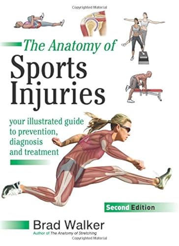 The Anatomy of Sports Injuries: Your Illustrated Guide to Prevention, Diagnosis, and Treatment von imusti
