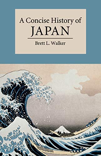 A Concise History of Japan: Ausgezeichnet: Choice Outstanding Academic Title 2015 (Cambridge Concise Histories)