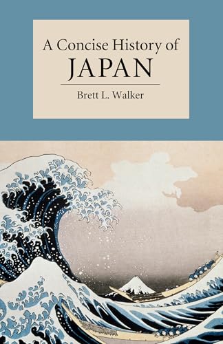A Concise History of Japan: Ausgezeichnet: Choice Outstanding Academic Title 2015 (Cambridge Concise Histories)