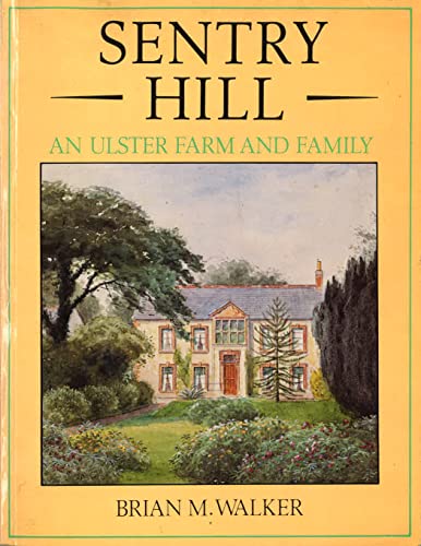 Sentry Hill: Ulster Farm and Family