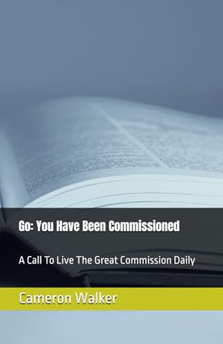 Go: You Have Been Commissioned von Independently published