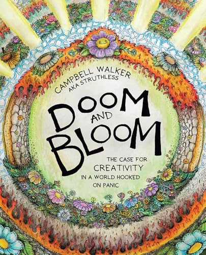 Doom and Bloom: The Case for Creativity in a World Hooked on Panic von Hardie Grant Books