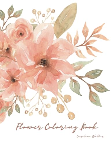 Flower Coloring Book: Blossom into Relaxation... A Floral Coloring Adventure von Independently published
