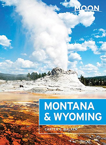 Moon Montana & Wyoming (Travel Guide)
