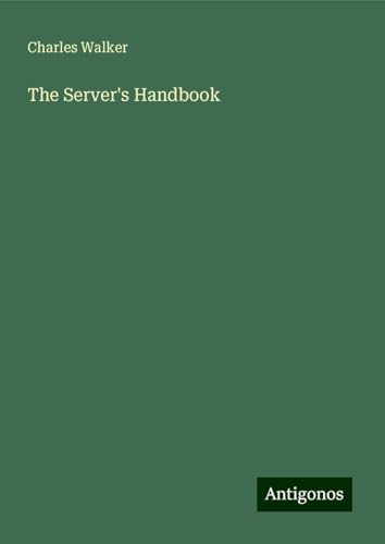 The Server's Handbook von Antigonos Verlag