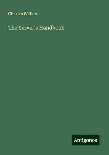 The Server's Handbook von Antigonos Verlag