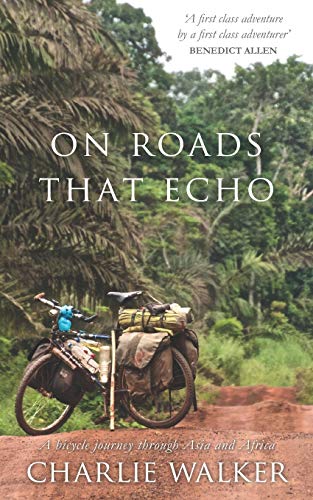 On Roads That Echo: A bicycle journey through Asia and Africa von Nielsen UK