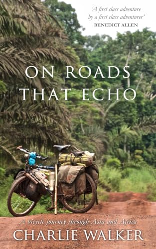 On Roads That Echo: A bicycle journey through Asia and Africa von Nielsen UK